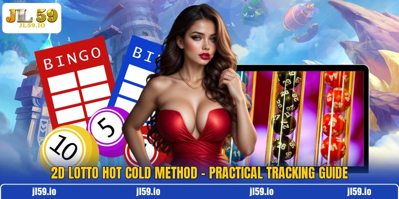 2D Lotto Hot Cold Method - Practical Tracking Guide