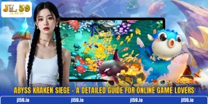 Abyss Kraken Siege - A Detailed Guide For Online Game Lovers
