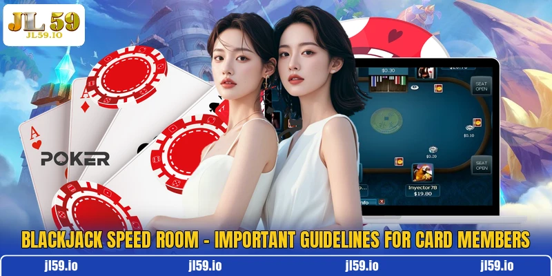 Blackjack Speed Room - Important Guidelines For Card Members