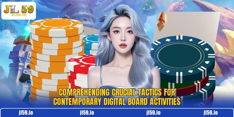 Comprehending crucial tactics for contemporary digital board activities