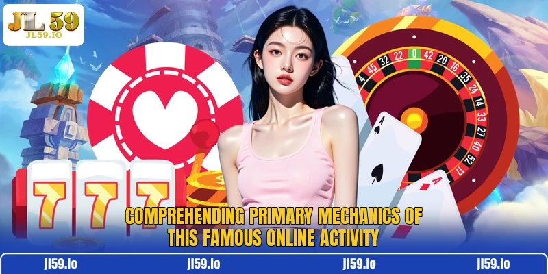 Comprehending primary mechanics of this famous online activity