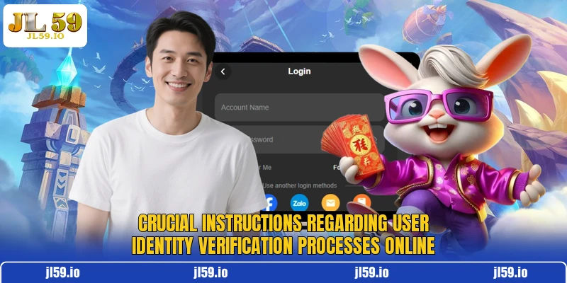 Crucial instructions regarding user identity verification processes online