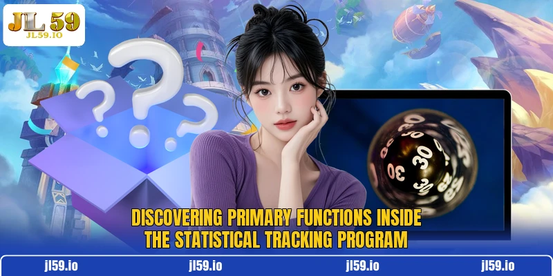 Discovering primary functions inside the statistical tracking program