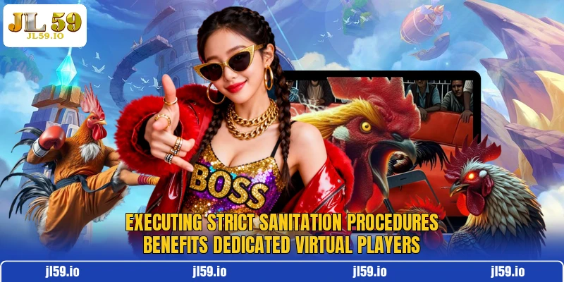 Executing strict sanitation procedures benefits dedicated virtual players