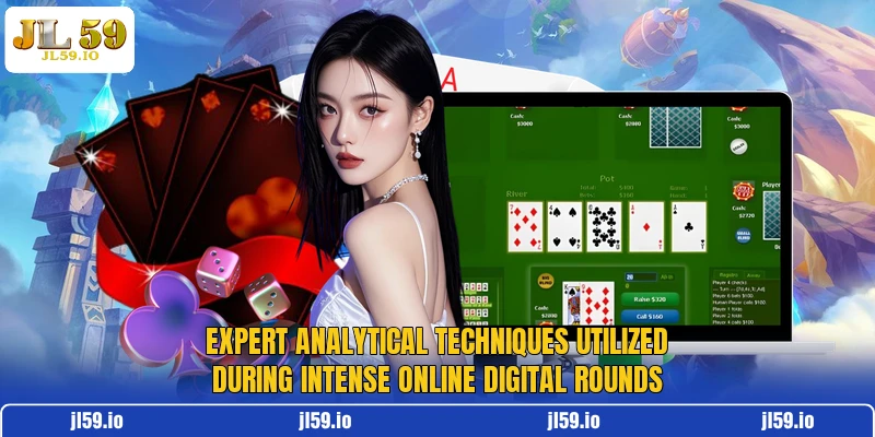 Expert analytical techniques utilized during intense online digital rounds