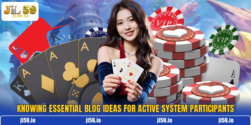 Knowing essential blog ideas for active system participants