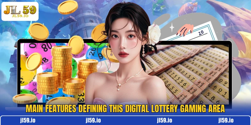 Main features defining this digital lottery gaming area