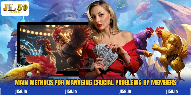 Main methods for managing crucial problems by members