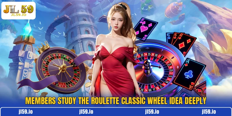 Members study the Roulette Classic Wheel idea deeply