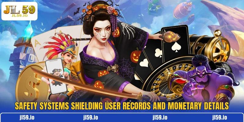 Safety systems shielding user records and monetary details Safety systems shielding user records and monetary details