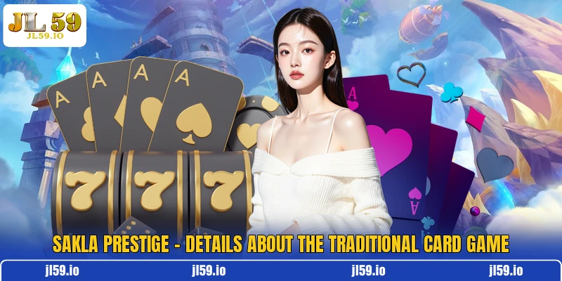 Sakla Prestige - Details About The Traditional Card Game