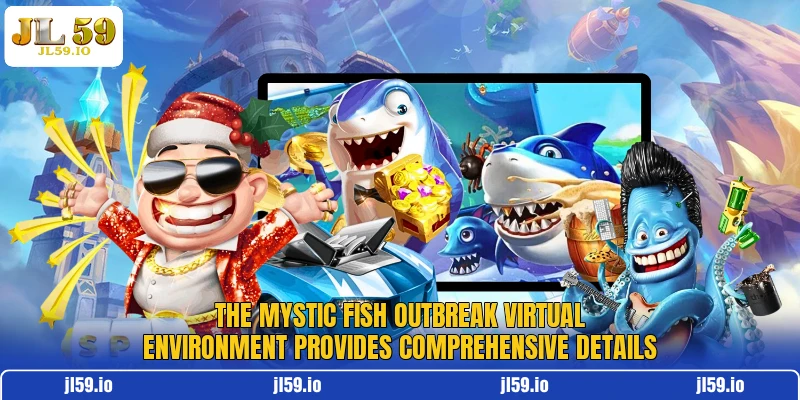 The Mystic Fish Outbreak virtual environment provides comprehensive details