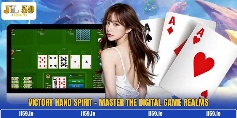 Victory Hand Spirit - Master The Digital Game Realms